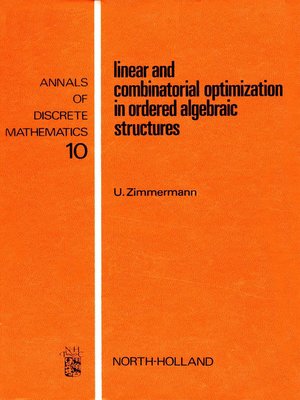 cover image of Linear and Combinatorial Optimization in Ordered Algebraic Structures